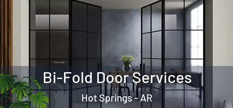 Bi-Fold Door Services Hot Springs - AR