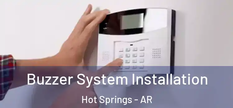 Buzzer System Installation Hot Springs - AR