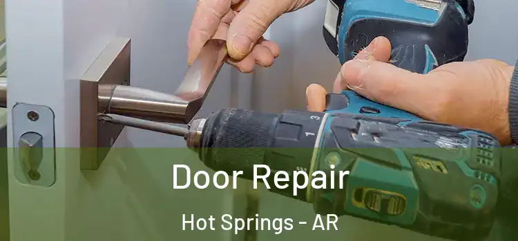 Door Repair Hot Springs - AR
