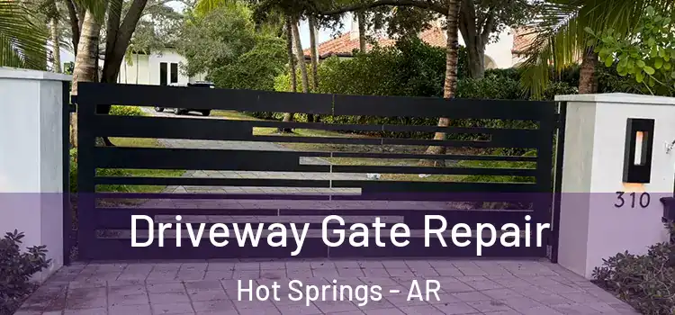 Driveway Gate Repair Hot Springs - AR