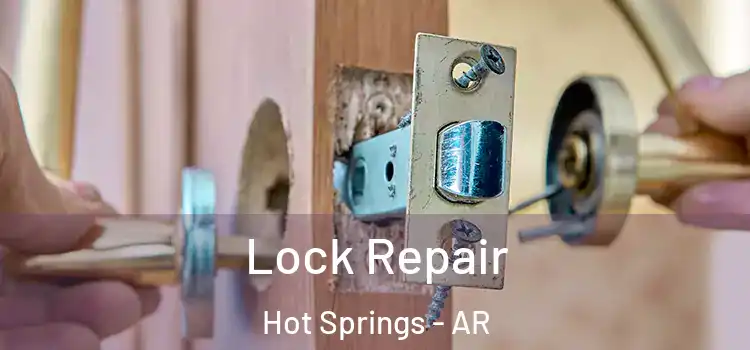 Lock Repair Hot Springs - AR