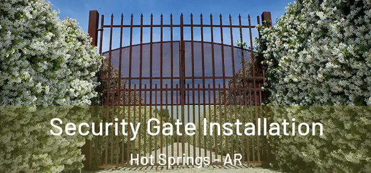 Security Gate Installation Hot Springs - AR