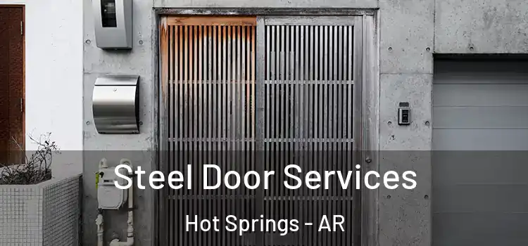 Steel Door Services Hot Springs - AR